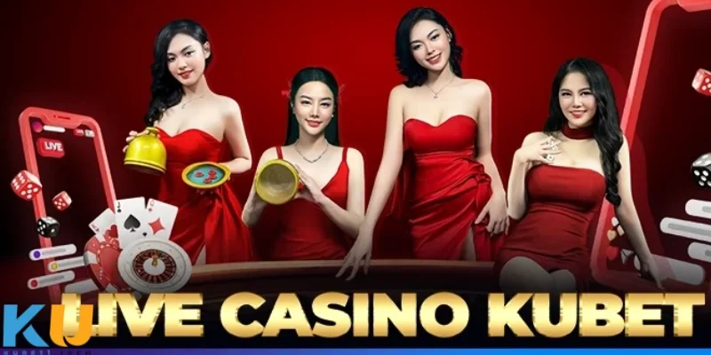 Casino Kubet – Một Sân Chơi Đẳng Cấp Nhất Dành Cho Cao Thủ